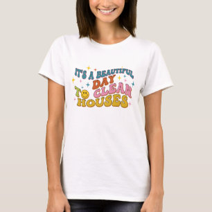 Retro Es ist ein schöner Tag, um Häuser lustig zu T-Shirt
