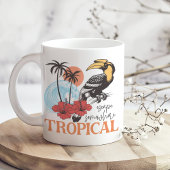 Retro "Escape where Tropical Coffee Tasse" Kaffeetasse
