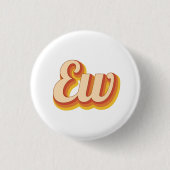 Retro Ew Button (Vorderseite)