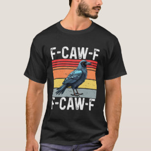 Retro F-Caw-F Krähe FCAWF Lustiger Vogel Grafik T-Shirt