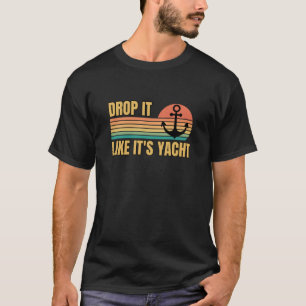 Retro fallen Sie es, als wäre es eine Yacht, Bootl T-Shirt