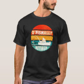 Retro Fishing Ruhestand O-Fish-Ally müde T-Shirt (Vorderseite)