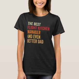 Retro Flight Kitchmanager noch besser Vater Fath T-Shirt