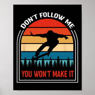 Retro Folge mir nicht, du wirst es nicht schaffen Poster
