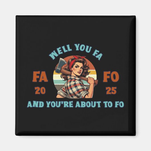 Retro Frau Lumberjack 2 Fafo 2025 Magnet (Vorne)