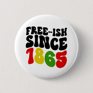 Retro Free-Ish seit 1865 18. Button
