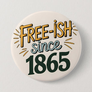 Retro Free-ish seit 1865 18. Button