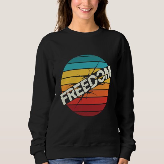 Retro Freedom Graphic T-Shirt – Vintage Typography Sweatshirt (Vorderseite)