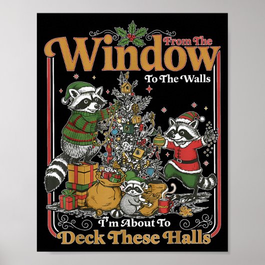 Retro From The Windows To The Walls Funny Raccoon Poster (Vorne)