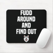 Retro Fudd Around And Find Adult Humor Sarcastic  Mousepad (Mit Mouse)