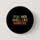Retro Funny Bbq Grilling Real Men Smell Like Byrbe Button (Vorderseite)