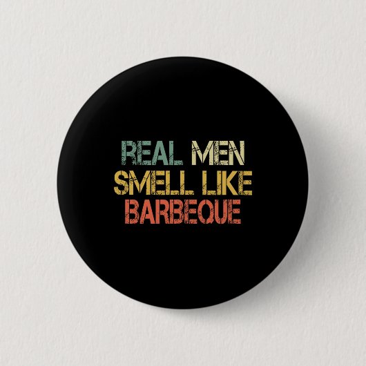 Retro Funny Bbq Grilling Real Men Smell Like Byrbe Button (Vorderseite)