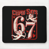Retro Funny Cupid Says 6 7 Six Seven Couples Valen Mousepad (Vorne)