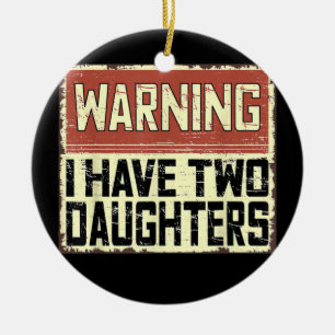 Retro Funny Daddy Joke Vater Warnung Ich habe zwei Keramik Ornament