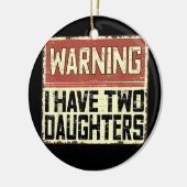 Retro Funny Daddy Joke Vater Warnung Ich habe zwei Keramik Ornament (Links)