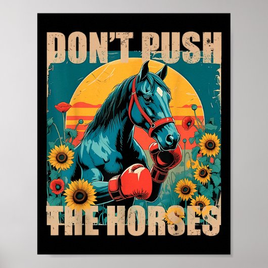 Retro Funny Dont Push Push der Pferde Meme Zitat S Poster (Vorne)
