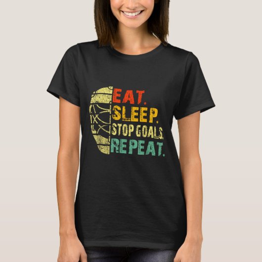 Retro Funny Eat Sleep Stop Goals Repeat Ice Hockey T-Shirt (Vorderseite)