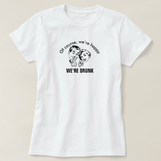Retro Funny Happy Betrunken Couple Basic T - Shirt (Design vorne)