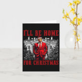 Retro Funny Humour Trump werde ich Zuhause für Chr Karte (Gelbe Blume)