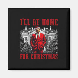 Retro Funny Humour Trump werde ich Zuhause für Chr Magnet