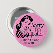 Retro Funny is Late Button (Vorne & Hinten)