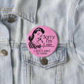 Retro Funny is Late Button (Beispiel)