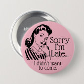 Retro Funny is Late Button (Vorne & Hinten)