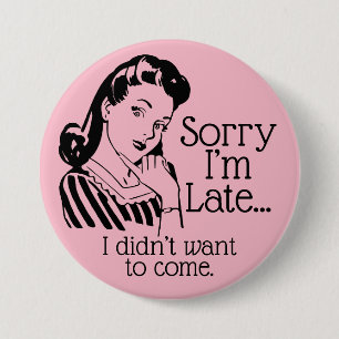 Retro Funny is Late Button