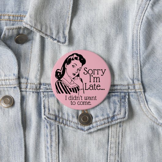 Retro Funny is Late Button (Beispiel)