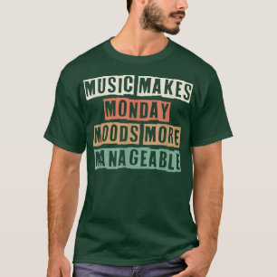 Retro Funny Music macht Montag mehr Verwaltung T-Shirt