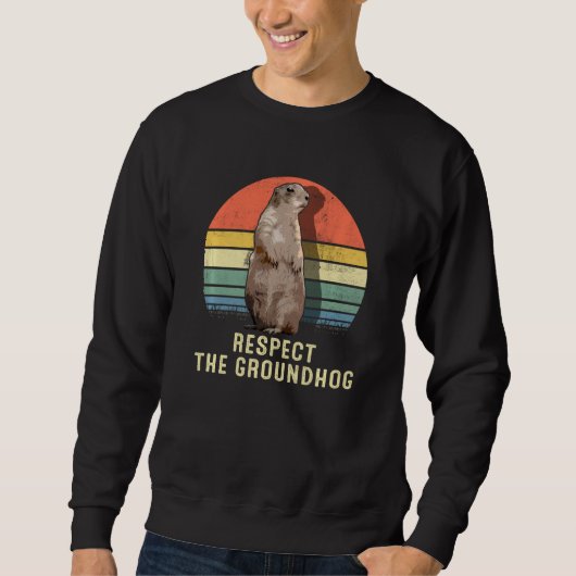Retro Funny Respekt den Groundhog Tag Sweatshirt (Vorderseite)