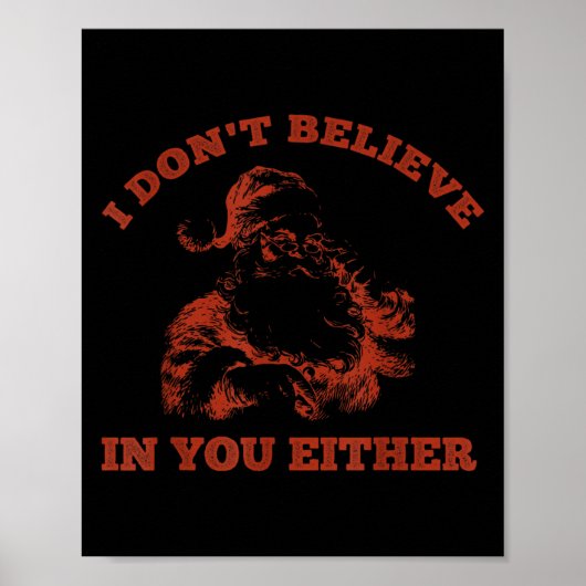Retro Funny Santa Clause I Don't Believe In You Ei Poster (Vorne)