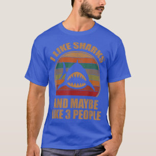Retro Funny Sharks Lover I like Sharks und viellei T-Shirt