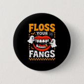 Retro Funny Teeth Floss Your Fangs Dentist Soky Ha Button (Vorderseite)