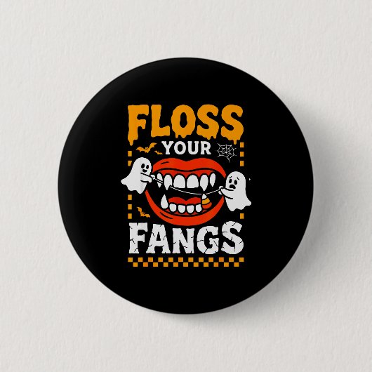 Retro Funny Teeth Floss Your Fangs Dentist Soky Ha Button (Vorderseite)