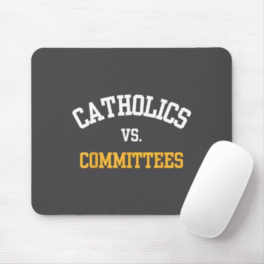 Retro Funny Trendy Quote Catholics Vs Committees  Mousepad (Mit Mouse)