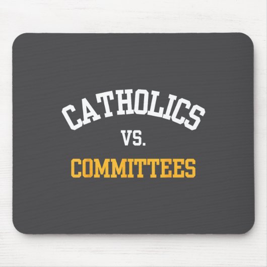Retro Funny Trendy Quote Catholics Vs Committees  Mousepad (Vorne)