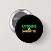 Retro Funny Trendy Sarcastic Saying Catholics Vs C Button (Vorne & Hinten)