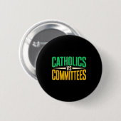 Retro Funny Trendy Sarcastic Saying Catholics Vs C Button (Vorne & Hinten)