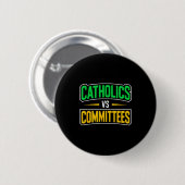 Retro Funny Trendy Sarcastic Saying Catholics Vs C Button (Vorne & Hinten)