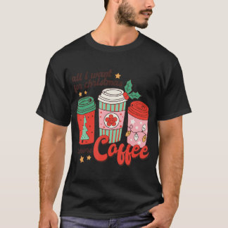 Retro Funny Xmas alles, was ich zu Weihnachten Gew T-Shirt