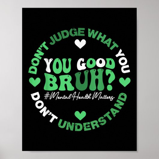 Retro Funny You Good Bruh Mental Health S Awarenes Poster (Vorne)
