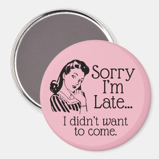 Retro Funny zu spät im Magnet (Vorderseite/Rückseite)