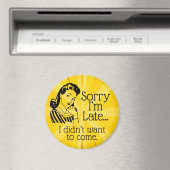 Retro Funny zu spät im Magnet (In Situ (Geschirrspüler))