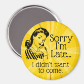 Retro Funny zu spät im Magnet (Vorderseite/Rückseite)