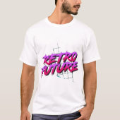 "Retro Future - Bold Neon Typography with 80s Aest T-Shirt (Vorderseite)
