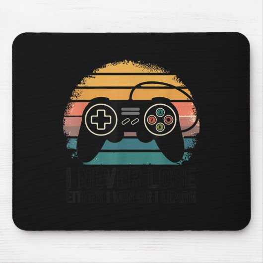 Retro Gaming I Never Lose - Either I Win Or I Lear Mousepad (Vorne)
