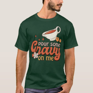 Retro geben Sie mir etwas Gravur auf den Erntedank T-Shirt