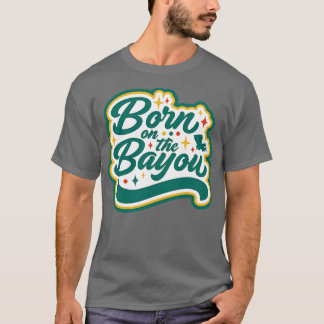 Retro Geboren auf der Bayou Word Art Louisiana Lou T-Shirt