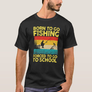 Retro Geboren um Angeln zu gehen, gezwungen zur Sc T-Shirt